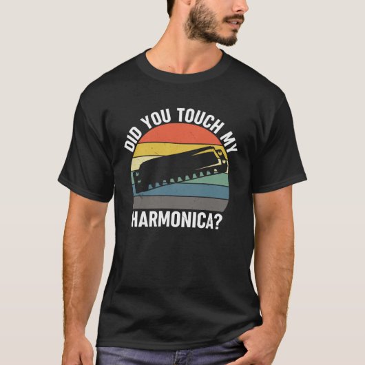 Did You Touch My Harmonica Harmonicist Harmonica M T-Shirt (Vorderseite)