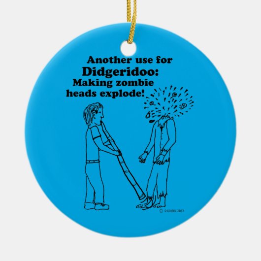 Didgeridoo macht Zombies explodieren Keramik Ornament (Vorne)