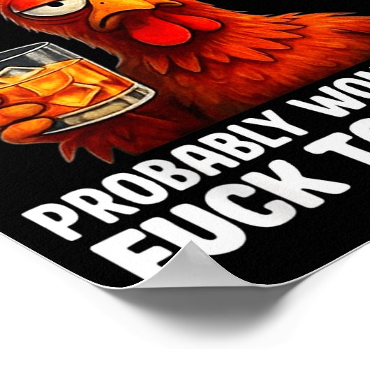 Didn’t Care Yesterday Don’t Give A Today Probably Poster (Ecke)