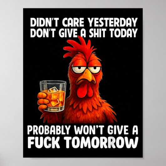 Didn’t Care Yesterday Don’t Give A Today Probably Poster (Vorne)