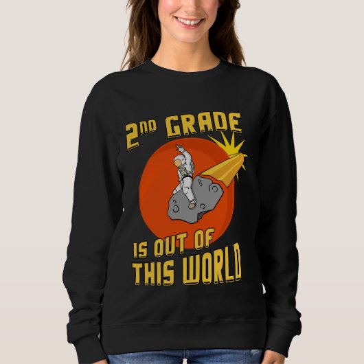 Die 2. Klasse ist ein Astronaut außerirdisch Sweatshirt (Vorderseite)