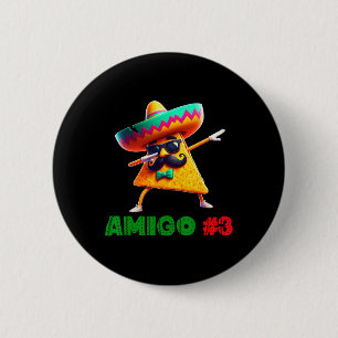 Die 3 Drei Amigos Cinco De Mayo Amigo #3 Gruppe Ma Button