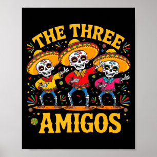 Die 3 drei amigos drei Freunde Skelett cinco de Poster