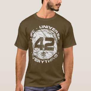 Die 42 Antworten auf das Leben Das Universum und a T-Shirt