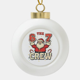 Die 6 7 Crew Lustiger Weihnachtsmann Weihnachten M Keramik Kugel-Ornament