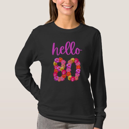 Die 80-jährige Blume Hallo 80 ist mein 80. T-Shirt (Vorderseite)