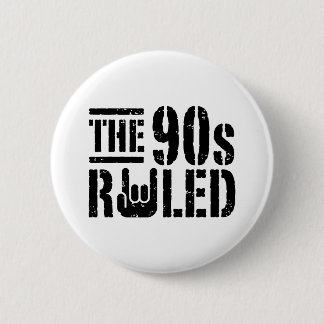Die 90er Jahre regierten Button