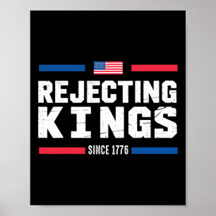 Die Ablehnung von Königen seit 1776 amerikanische Poster