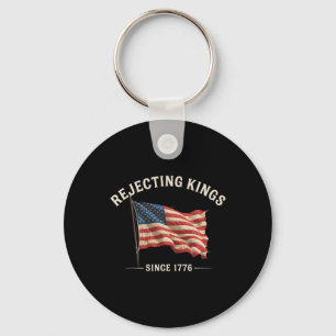 Die Ablehnung von Königen seit 1776 amerikanische Schlüsselanhänger