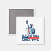 Die Ablehnung von Königen seit 1776 Freiheitsstatu Magnet (Vorderseite/Rückseite)