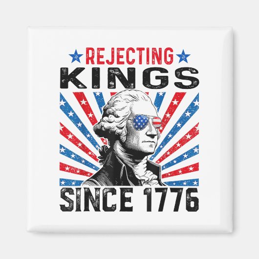 Die Ablehnung von Königen seit 1776 störte die Fla Magnet (Vorne)