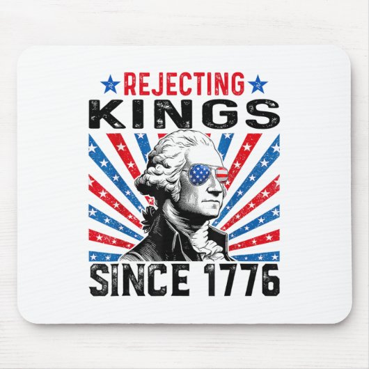 Die Ablehnung von Königen seit 1776 störte die Fla Mousepad (Vorne)