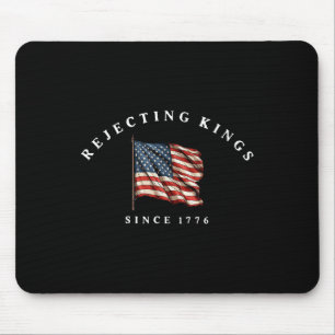 Die Ablehnung von Königen seit 1776 US-Flagge 4. J Mousepad