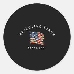 Die Ablehnung von Königen seit 1776 US-Flagge 4. J Runder Aufkleber