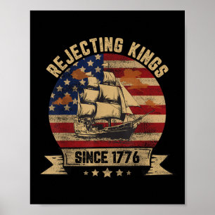 Die Ablehnung von Königen seit 1776 Vintage Patrio Poster