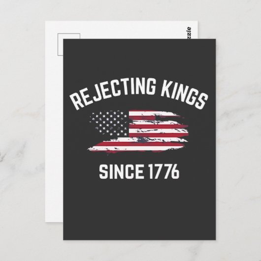Die Ablehnung von Königen seit dem 4. Juli 1776 Postkarte (Vorne/Hinten)