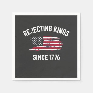 Die Ablehnung von Königen seit dem 4. Juli 1776 Serviette