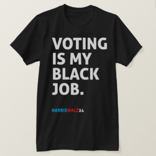 Die Abstimmung ist mein schwarzer Job HarrisWalz24 T-Shirt