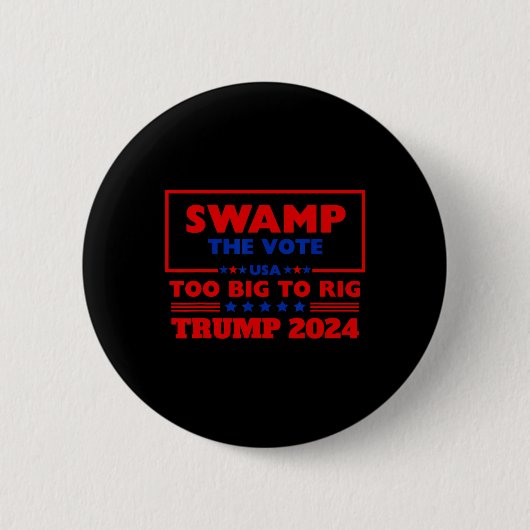 Die Abstimmung ist zu groß, um Trump 2024 zu übert Button (Vorderseite)
