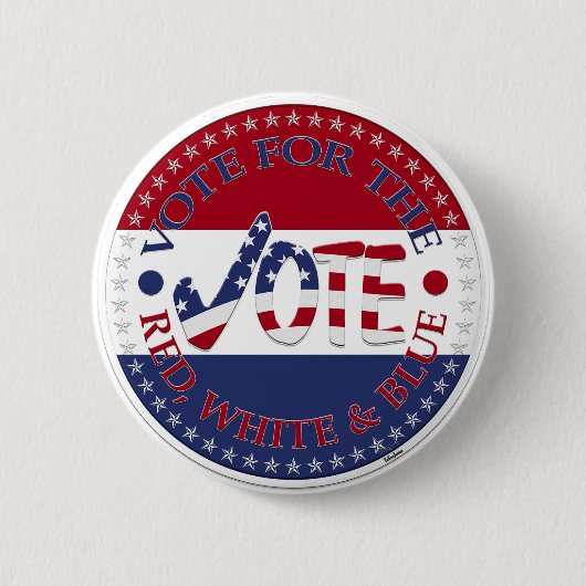 Die Abstimmung über den Roten, Weißen Blau USA Kar Button (Vorderseite)