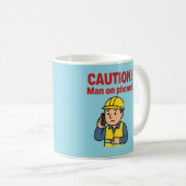 Die "ACHTUNG! Mann am Telefon!' Tasse (VorderseiteRechts)