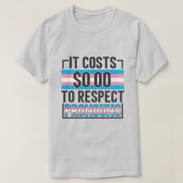 Die Achtung vor Pronomen ist kostenlos T-Shirt