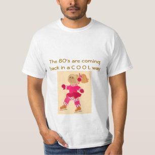 Die Achtzigerjahre kommen zurück T-Shirt