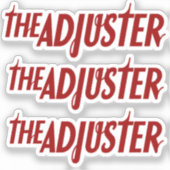 Die Adjuster-Aufkleber Aufkleber (Vorderseite)
