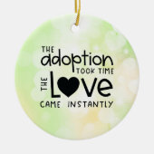 Die Adoption brauchte Zeit, bis die Liebe sofort k Keramik Ornament (Vorne)