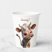 Die Alberne Kuh - "Ernsthaft?" Funny Quote Design Pappbecher (Vorderseite)