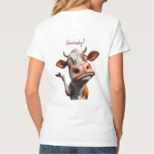 Die Alberne Kuh - "Ernsthaft?" Funny Quote Design T-Shirt (Rückseite)