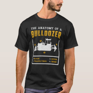 Die Anatomie eines Bulldozer-Bauarbeiters T-Shirt