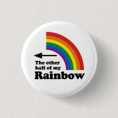 Die andere Hälfte meines Regenbogens (rechts) Button (Vorderseite)