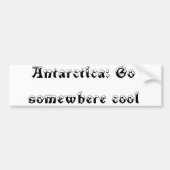 Die Antarktis, gehen irgendwo cool Autoaufkleber (Vorne)