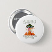 Die antiken Astronauten sagen Ja-Außerirdischen Äg Button (Vorne & Hinten)