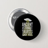 Die antiken Astronauten sagen ja Button (Vorne & Hinten)