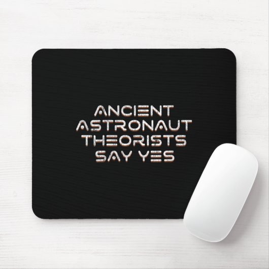 Die antiken Astronauten sagen ja Funny A Mousepad (Mit Mouse)