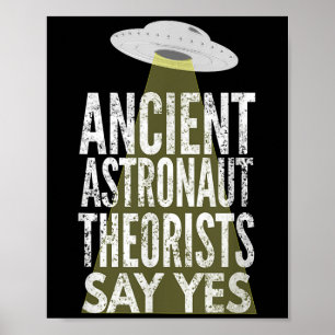 Die antiken Astronauten sagen ja Poster