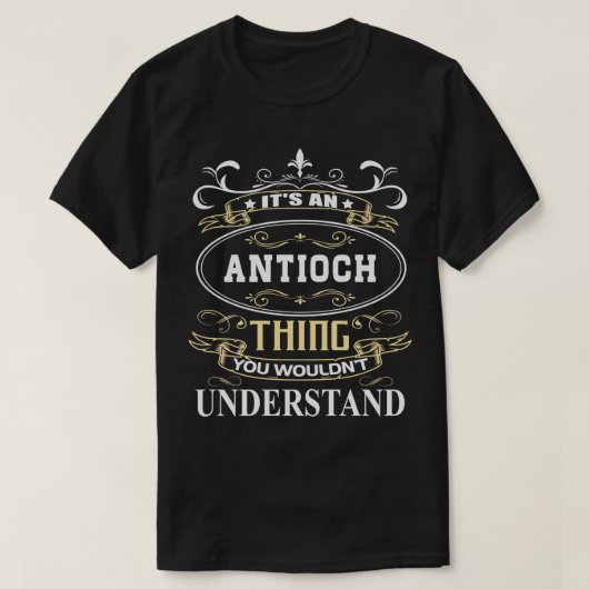 Die Antiochie, die man nicht verstehen würde T-Shirt (Design vorne)