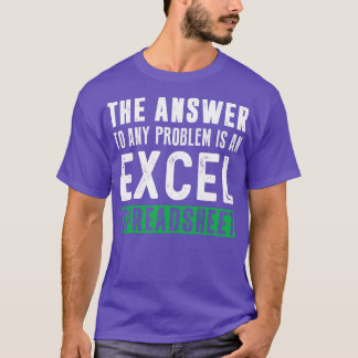 Die Antwort auf jedes Problem ist eine Excel-Tabel T-Shirt