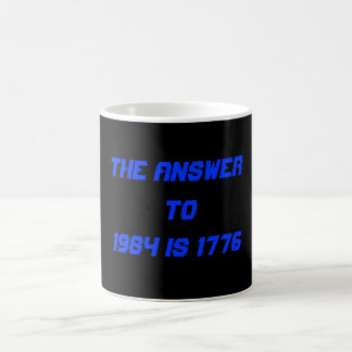 Die Antwort bis 1984 ist 1776 Kaffeetasse