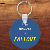 Die Antwort ist Fallout Schlüsselanhänger (Vorderseite)
