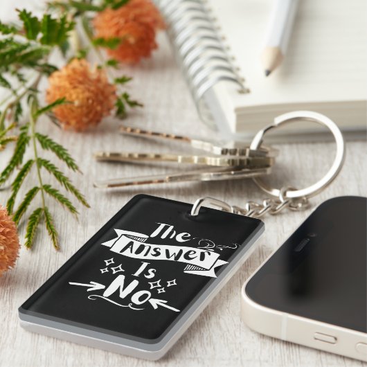 Die Antwort ist kein lustiges Zitat weißer Text Schlüsselanhänger (Vorderseite rechts)