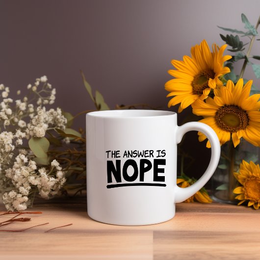 Die Antwort lautet: Nope Meme Tasse
