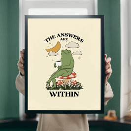 Die Antworten liegen in spiritueller Frosch-Pilz-K Poster