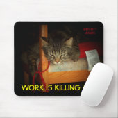 DIE ARBEIT BEGLEITET MICH MOUSEPAD (Mit Mouse)