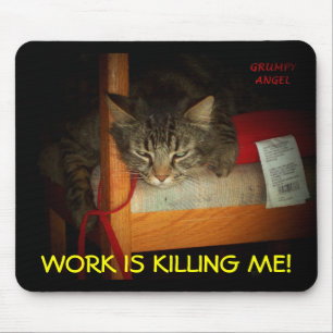 DIE ARBEIT BEGLEITET MICH MOUSEPAD