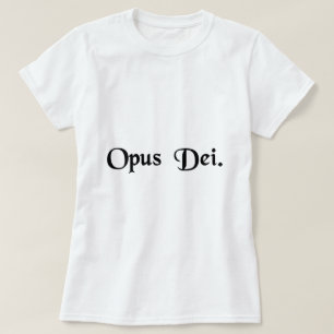 Die Arbeit des Gottes T-Shirt
