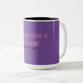 Die Arbeit einer Mutter wird nie Tasse gemacht (VorderseiteRechts)