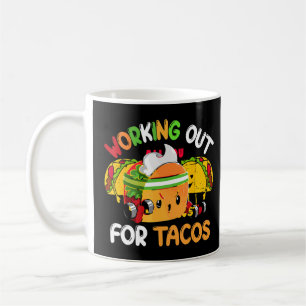 Die Arbeit für Tacos präsentiert Bodybuilding Gym Kaffeetasse
